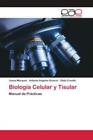 Biologia Celular Y Tisular Manual De Practicas 6224