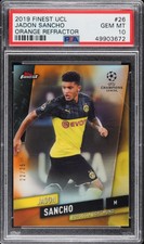 2019 Finest UEFA Champions League Orange Refractor Jadon Sancho /25 PSA 10 pop 2