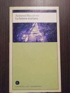 La Lettera Scarlatta Nathaniel Hawthorne Corriere Romanzo Narrativa Novecento  - Foto 1 di 4