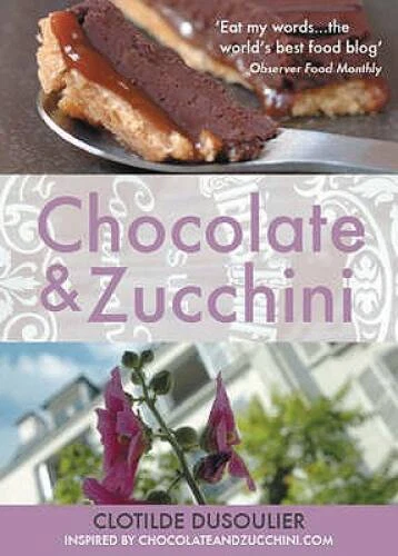 Chocolate and Zucchini - Paperback By Clotilde Dusoulier - GOOD Foto 1 de 1