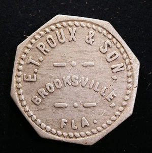 RARE - R10 Florida lumber token - E.T. Roux & Son, 10¢, Brooksville, Fla. - Picture 1 of 2