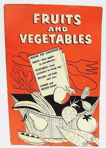 Vintage 1951 FRUITS & VEGETABLES How to Choose Canned & Frozen Foods Booklet - Picture 1 of 7
