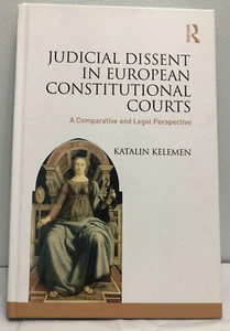 Judicial Dissent in European Constitutional Courts , Katalin Kelemen -New - Picture 1 of 2