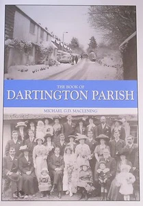 DARTINGTON PARISH HISTORY South Hams Village Devon NEW Totnes People Buildings - Picture 1 of 1