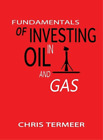 Chris Termeer Fundamentals of Investing in Oil and Gas (Hardback) (US IMPORT)