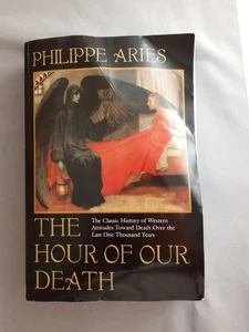 Hour of Our Death : The Classic History of Western Attitudes Toward Death... - Picture 1 of 4