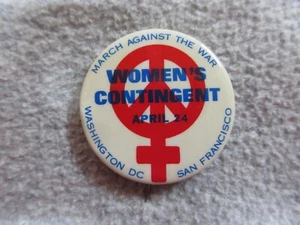 April 24 1971 MARCH AGAINST THE WAR WOMEN'S CONTINGENT SF & DC Pin Back Button - Picture 1 of 2