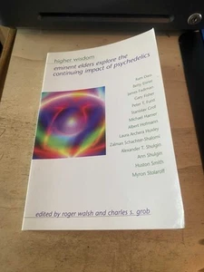 Higher Wisdom: Eminent Elders Explore the Continuing Impact of Psychedelics 2005 - Picture 1 of 1