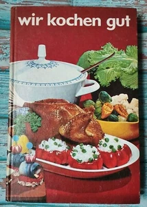 Wir kochen gut, Taschenbuchausgabe Kochbuch DDR  - Bild 1 von 6