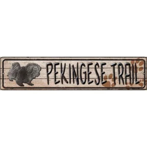 Pekingese Trail 4"x18" metal street sign plaque Home Door Garage Wall Deco - Picture 1 of 1