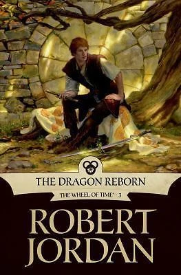 Wheel of Time Ser.: The Dragon Reborn : Book Three of 'the Wheel of Time' by Robert Jordan (1991, Hardcover, Revised edition)