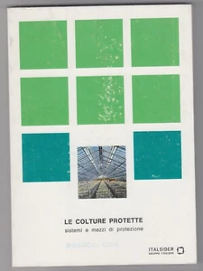 Le colture protettesistemi e mezzi di protezione Italsider 1972 - Foto 1 di 1