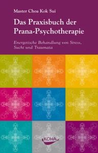 Das Praxisbuch der Pranapsychotherapie von Choa Kok Sui (gebundene Ausgabe) - Picture 1 of 1