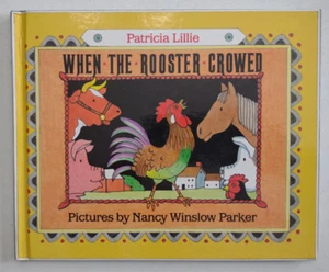 When the Rooster Crowed hardback childrens book Patricia Lillie - Imagen 1 de 7