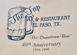 vintage 90's THE TAP El Paso 40th Anniversary XL T Shirt Dive Bar Restaurant - Imagen 1 de 7