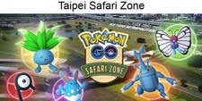 Pokemon Go: New Taipei Safari Zone- Preorder (3 hours Exclusive Gameplay)