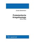 Protestantische Kriegstheologie 1914 1918 Ga14nter Brakelmann