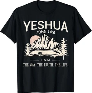 Yeshua Jesus I Am The Way Truth Life Christian Bible T-Shirt - Picture 1 of 4