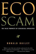 Ecoscam: The False Prophets of Ecological - Paperback, by Bailey Ronald - Good