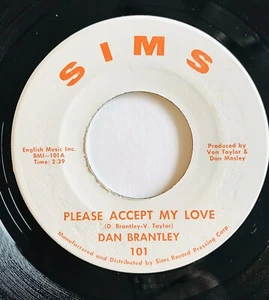 Dan Brantley Northern Soul Please Accept My Love I Can't Take No More Sims VG+ - Picture 1 of 4