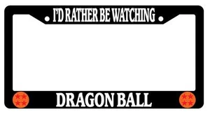 Black License Plate Frame I'd Rather Be Watching Dragon Ball Auto Accessory - Picture 1 of 1
