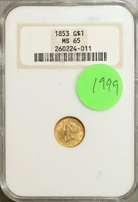 1853 Gold Liberty Dollar $1 NGC MS 65 GEM BU Old Fatty Holder #4-011 Type 1 - Image 1 of 2