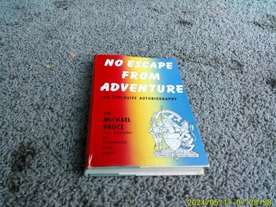 NO ESCAPE FROM ADVENTURE: Autobiography by Sir Michael Bruce. 1st US ed. 1955 DJ - Image 1 of 4