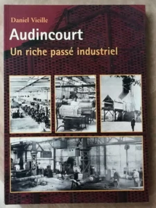 Audincourt Un riche passé industriel Daniel VIEILLE 2007 - Imagen 1 de 12