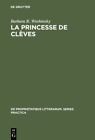 La Princesse De Clèves : The Tension of Elegance, Hardcover by Woshinsky, Bar...