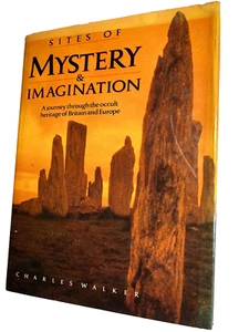 Sites of Mystery and Imagination by Charles Walker First Edition Hardcover - Picture 1 of 14