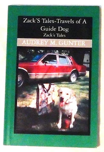Zack's Tales - Travels of a Guide Dog by Audrey M. Gunter Signed - Imagen 1 de 1