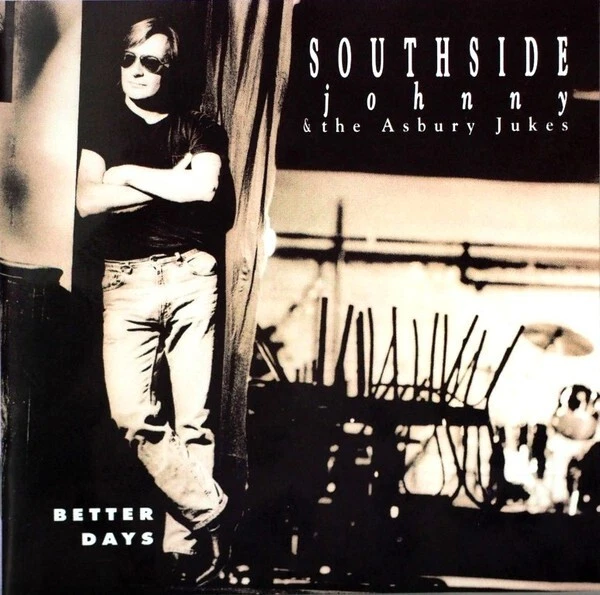 Southside Johnny & The Asbury Jukes – Better Days Southside Johnny & The Asbury - Bild 1 von 1