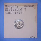VERY TINY SIGISMUND I (AD 1387 to AD 1437) SILVER DENAR (HUNGARY) - *95161620 🌈