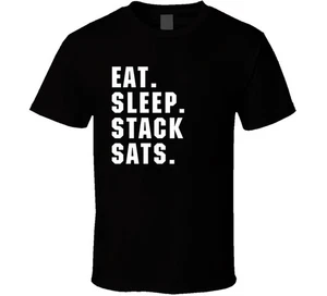 Eat Sleep Stack Sats Bitcoin T Shirt - Picture 1 of 2