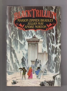 Black Trillium by Marion Zimmer Bradley, Julian May, Andre Norton (Hardcover: Sc - Picture 1 of 4