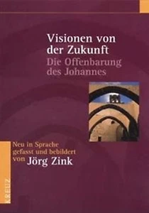 Jörg Zink-Visionen von der Zukunft (Offenbarung) (*NEU*) - Bild 1 von 1