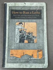 South Bend Lathe Works How to Run a Lathe Illustrated Old Guide Book 1930 vtg - Foto 1 di 24