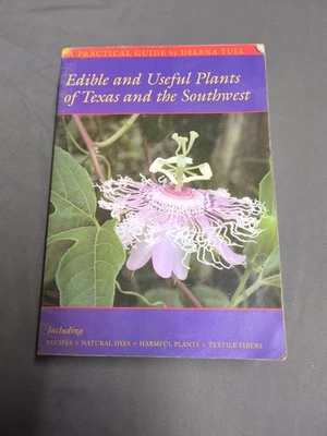 Edible And Useful Plants Of Texas And The Southwest By Delena Tull - Image 1 of 4