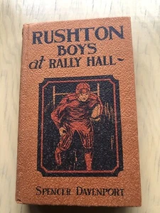 Rushton Boys at Rally Hall Spencer Davenport Book 1916 Boys Series Football VTG - Picture 1 of 4