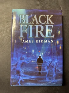 Black Fire by James Kidman (2004, Hardcover) Signed, limited - Picture 1 of 5