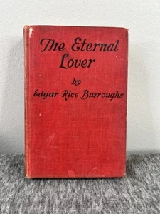 The Eternal Lover Edgar Rice Burroughs 1925 1st Edition Grosset & Dunlap - Foto 1 di 16