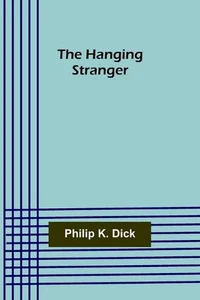 The Hanging Stranger by Philip K. Dick (English) Paperback Book - Picture 1 of 1