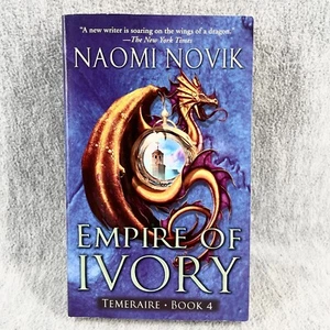 Empire of Ivory by Naomi Novik Temeraire Book 4 Fantasy Fiction Paperback Book - Picture 1 of 3