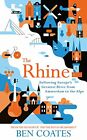 The Rhine: Following Europe&#39;s Greatest River from Amste by Ben Coates 1473665094
