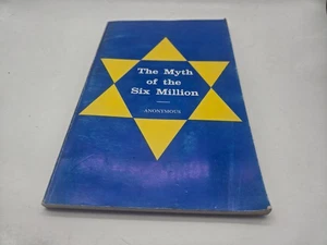 The Myth of the Six Million Anonymous 1978 Noontide Press - Imagen 1 de 8