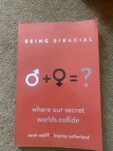 Being Biracial: Where Our Secret Wo..., Sutherland, Bry - Picture 1 of 3
