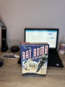 Bat Bomb : World War II's Other Secret Weapon by Jack Couffer (1992, Hardcover) - Picture 1 of 6