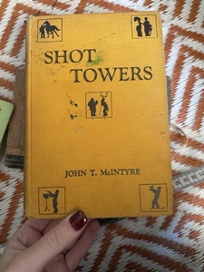 Shot Towers By John T McIntyre 1926 2nd Printing - Picture 1 of 8