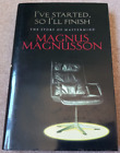 I've Started So I'll Finish. Magnus Magnusson. Hardback. Signed