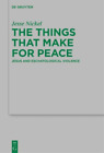 Jesse P. Nickel The Things that Make for Peace (Hardback) (UK IMPORT)